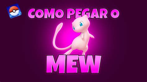 como pegar o mew